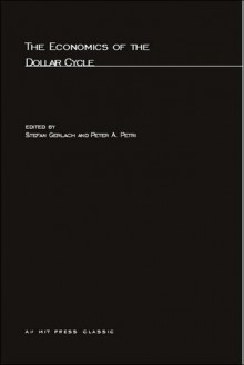 The Economics of the Dollar Cycle - Stefan Gerlach, Peter A. Petri