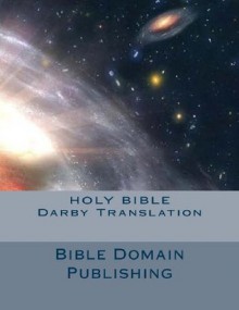 Holy Bible Darby Translation - John Nelson Darby