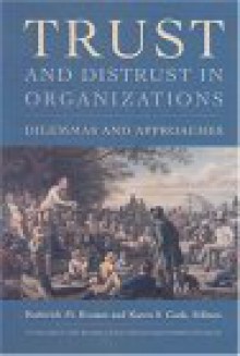 Trust and Distrust in Organizations: Dilemmas and Approaches - Roderick Moreland Kramer