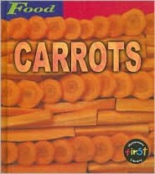 Carrots - Louise Spilsbury