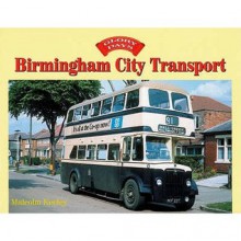 Birmingham City Transport (Glory Days) - Malcolm Keeley