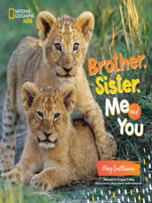 Brother, Sister, Me and You - Mary Quattlebaum