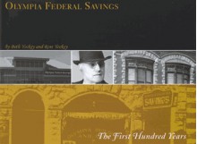 Olympia Federal Savings and Loan: The First Hundred Years - Beth Yockey, Ross Yockey, Beth Yockey