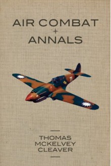 Air Combat Annals - Thomas McKelvey Cleaver