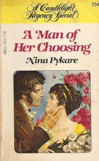 A Man of Her Choosing - Nina Coombs Pykare