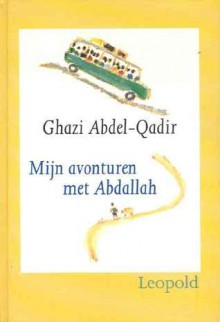 Mijn avonturen met Abdallah - Ghazi Abdel-Qadir, Timon Hagen, Gerrit Bussink