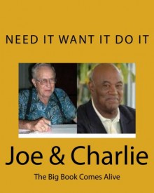 Joe & Charlie: The Big Book Comes Alive - John Smith