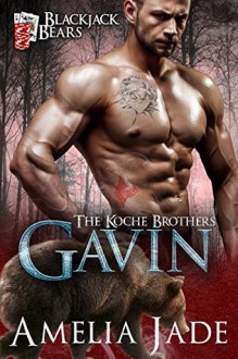 Blackjack Bears: Gavin (Koche Brothers Book 3) - Amelia Jade