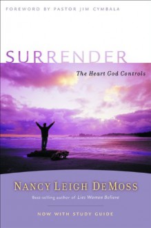 Surrender: The Heart God Controls (Revive Our Hearts Series) - Nancy Leigh DeMoss