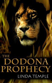 The Dodona Prophecy (The Medusa Legacy #2) - Linda Temple