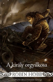 A Király Orgyilkosa - Norbert Horváth, Robin Hobb