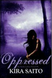 Oppressed - Kira Saito