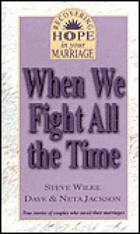 When We Fight All the Time - Steve Wilke, Dave Jackson, Neta Jackson