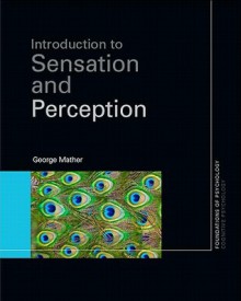 Essentials of Sensation and Perception - George Mather