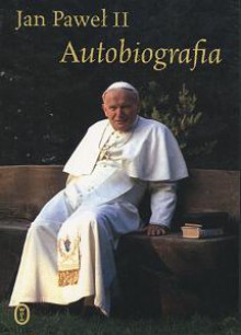 Jan Paweł II Autobiografia - Pope John Paul II