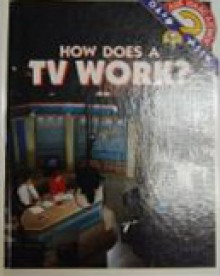 How Does a TV Work? - Isaac Asimov, Elizabeth Kaplan