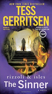 The Sinner: A Rizzoli & Isles Novel - Tess Gerritsen