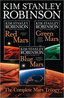 The Complete Mars Trilogy: Red Mars, Green Mars, Blue Mars - Kim Stanley Robinson