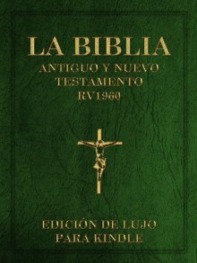 La Biblia (RV1960). Edición de lujo. Índice de Libros, capítulos, y búsqueda de versículos por códigos (Español-Spanish) (Spanish Edition) - Cipriano De Valera, Casidoro de Reina