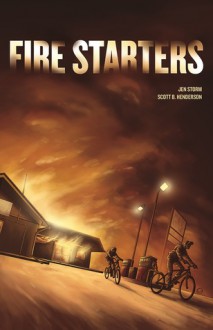 Fire Starters - Jen Storm, Scott B. Henderson, Donovan Yaciuk