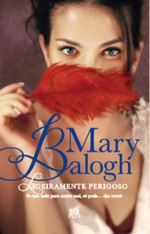 Ligeiramente Perigoso (Portuguese Edition) - Mary Balogh