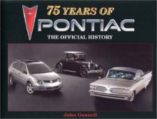 75 Years of Pontiac - John Gunnell