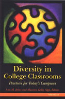 Diversity in College Classrooms: Practices for Today's Campuses - Ann M. Johns