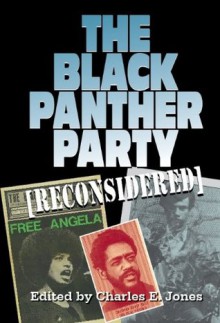 The Black Panther Party Reconsidered - Charles E. Jones