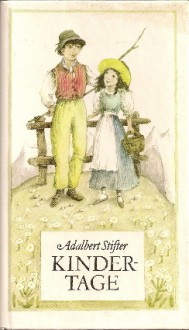 Kindertage - Adalbert Stifter