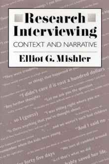 Research Interviewing: Context and Narrative - Elliot G. Mishler