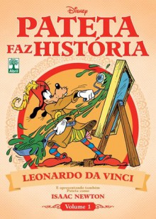 Pateta como Leonardo da Vinci e Isaac Newton - Walt Disney Company, Paulo Maffia