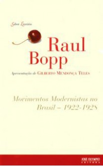 Movimentos Modernistas no Brasil - 1922-1928 - Raul Bopp