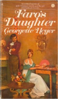 Faro's Daughter - Georgette Heyer