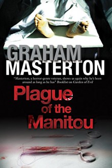 Plague of the Manitou: A 'Manitou' Horror Novel (Harry Erksine) - Graham Masterton