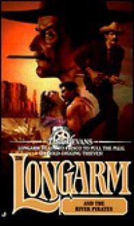 Longarm and the River Pirates - Tabor Evans