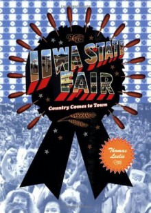 Iowa State Fair: Country Comes to Town - Thomas Leslie