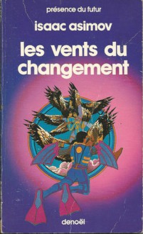 Les vents du changement - Isaac Asimov, Monique Lebailly, Georges Raimondo