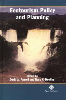 Ecotourism Policy and Planning - David A. Fennell, Ross K. Dowling