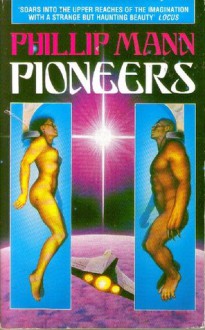 Pioneers - Phillip Mann