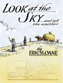 Look at the Sky and Tell the Weather - Eric Sloane