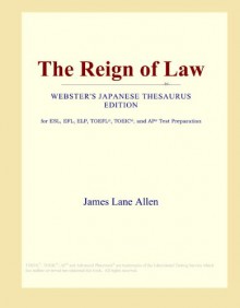 The Reign of Law (Webster's Japanese Thesaurus Edition) - Icon Group International