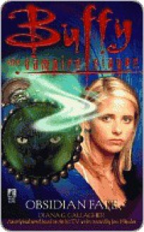 Obsidian Fate (Buffy the Vampire Slayer: Season 3, #20) - Diana G. Gallagher, Joss Whedon