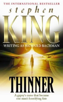 Thinner - Richard Bachman, Stephen King