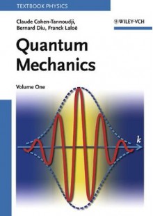 Quantum Mechanics (2 vol. set) - Claude Cohen-Tannoudji, Frank Laloe, Bernard Diu