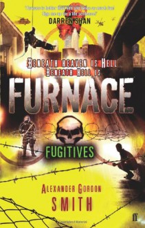 Fugitives - Alexander Gordon Smith