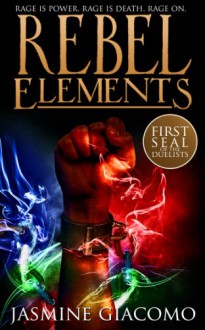 Rebel Elements - Jasmine Giacomo