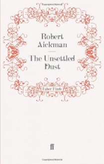 The Unsettled Dust - Robert Aickman