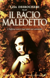 Il bacio maledetto - Lisa Desrochers