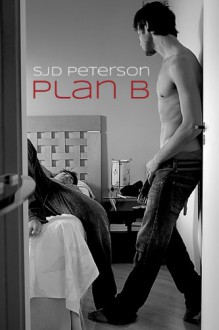 Plan B - S.J.D. Peterson