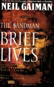 The Sandman, Vol. 7: Brief Lives - Neil Gaiman, Vince Locke, Jill Thompson, Peter Straub